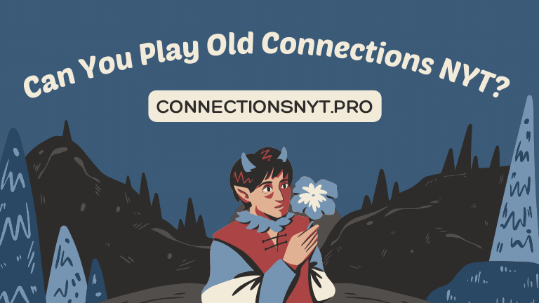 Can You Play Old Connections NYT