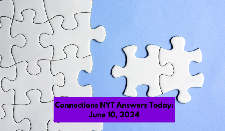 Connections NYT Answers Today: June 10, 2024