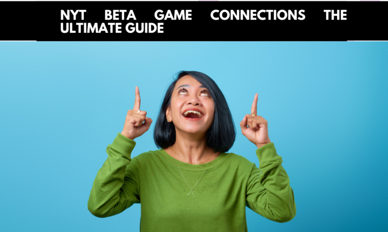 NYT Beta Game Connections the Ultimate Guide