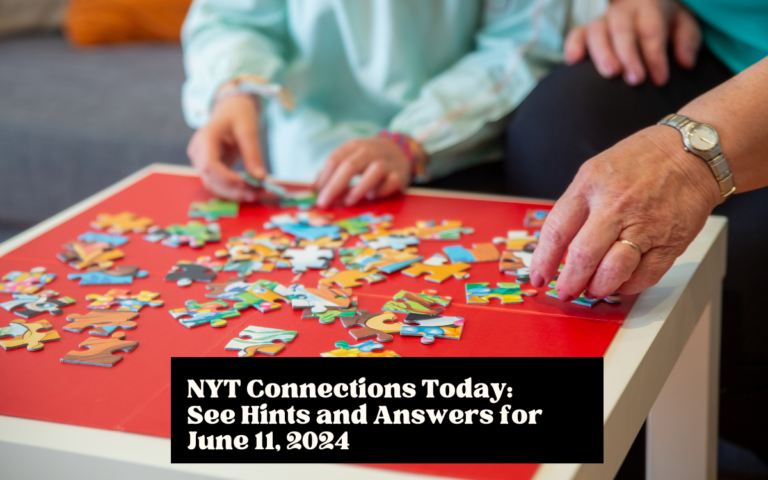 NYT Connections Today: See Hints and Answers for June 11, 2024