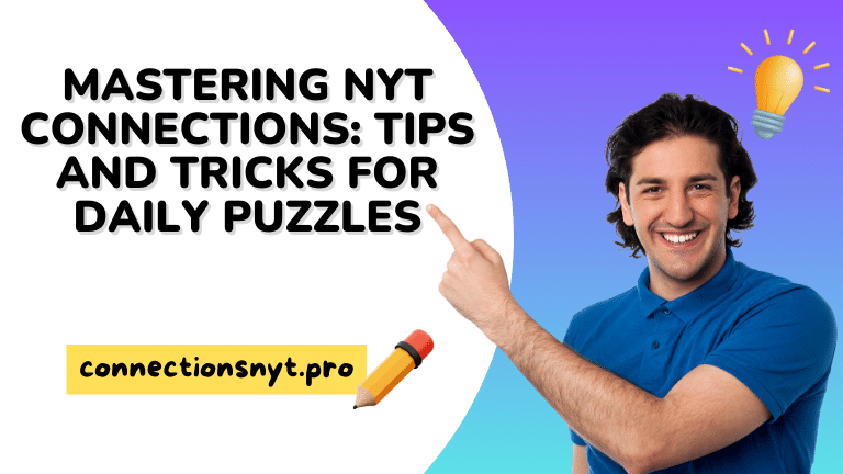 Mastering NYT Connections: Tips and Tricks for Daily Puzzles