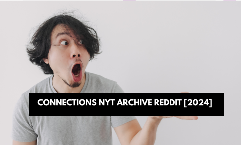 Connections Nyt Archive Reddit [2024]